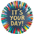 It's Your Day Foil Balloon (18 Inch)