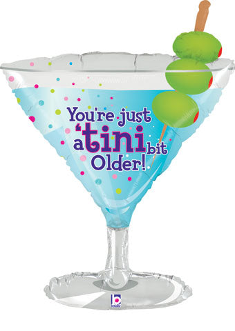 You're a 'tini Bit Older Adult Birthday Balloon